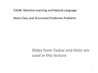 CS546: Machine Learning and Natural Language Multi-Class and Structured Prediction Problems
