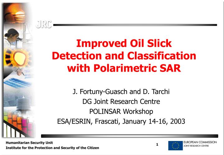 improved oil slick detection and classification with polarimetric sar