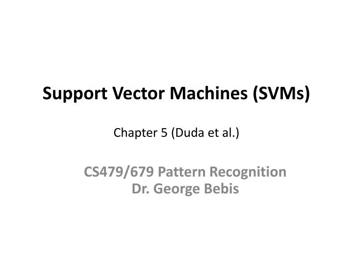 support vector machines svms chapter 5 duda et al