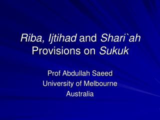 Riba, Ijtihad and Shari`ah Provisions on Sukuk