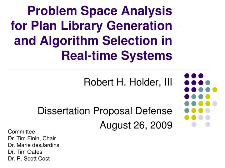 problem space analysis for plan library generation and algorithm selection in real time systems