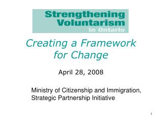 Creating a Framework for Change April 28, 2008