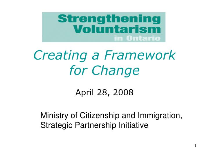 creating a framework for change april 28 2008