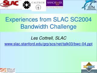 Experiences from SLAC SC2004 Bandwidth Challenge
