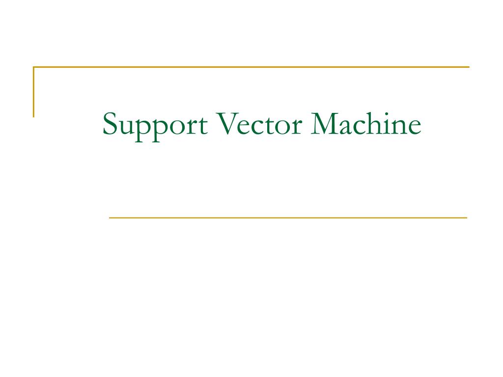 PPT - Support Vector Machine PowerPoint Presentation, free download ...