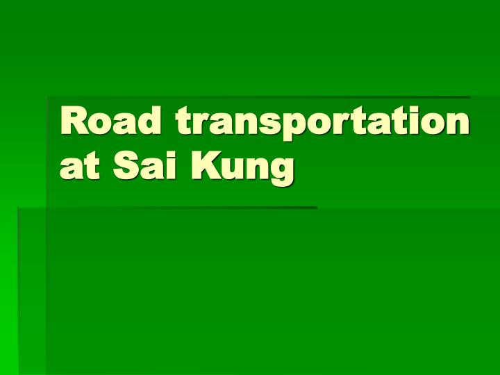 road transportation at sai kung