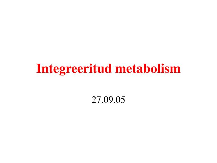 integreeritud metabolism
