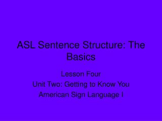 ASL Sentence Structure: The Basics