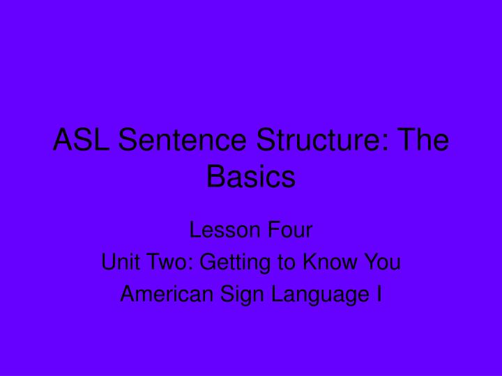 asl sentence structure the basics