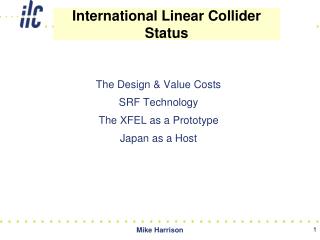 The Design &amp; Value Costs SRF Technology The XFEL as a Prototype Japan as a Host