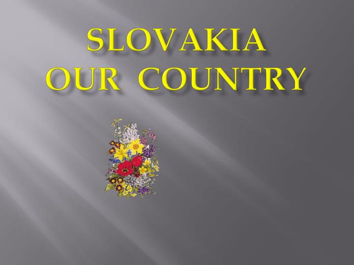 slovakia our country