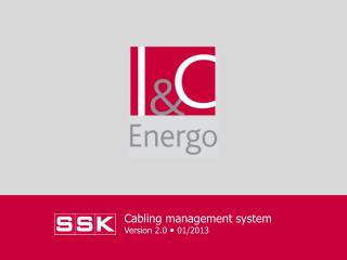 Cabling management system Version 2.0 ? 0 1/2013