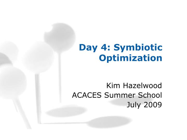 day 4 symbiotic optimization