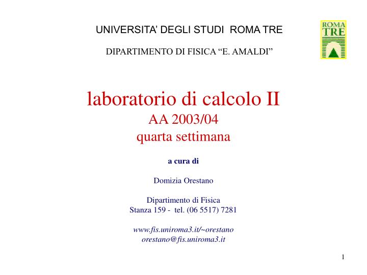 laboratorio di calcolo ii aa 2003 04 quarta settimana