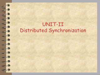 UNIT-II Distributed Synchronization