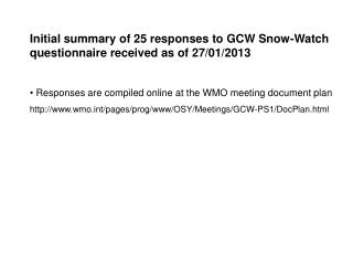 Initial summary of 25 responses to GCW Snow-Watch questionnaire received as of 27/01/2013
