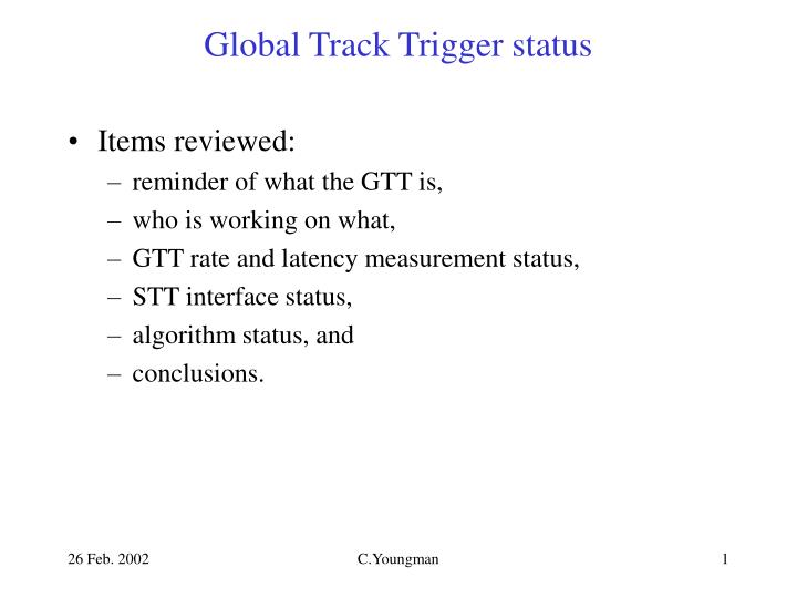 global track trigger status
