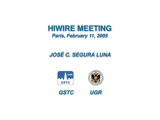 HIWIRE MEETING Paris, February 11, 2005