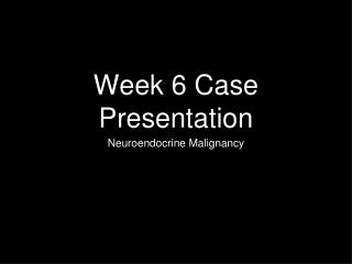 Week 6 Case Presentation
