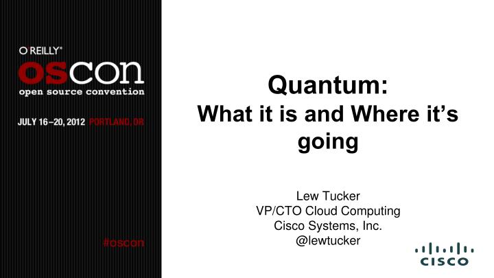 quantum what it is and where it s going