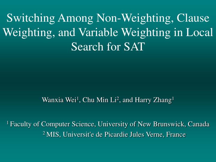 switching among non weighting clause weighting and variable weighting in local search for sat