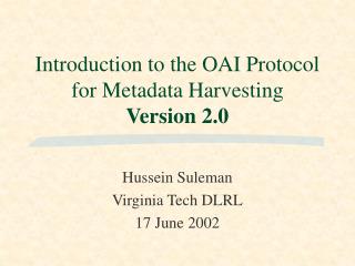 Introduction to the OAI Protocol for Metadata Harvesting Version 2.0