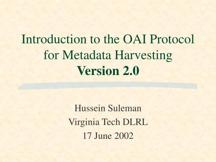 introduction to the oai protocol for metadata harvesting version 2 0