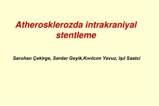 atherosklerozda intrakraniyal stentleme