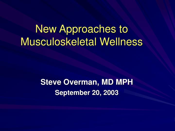 new approaches to musculoskeletal wellness
