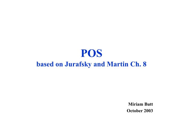 pos based on jurafsky and martin ch 8