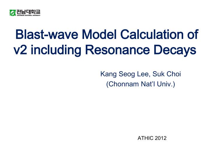 blast wave model calculation of v2 including resonance decays