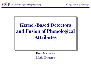 Kernel-Based Detectors and Fusion of Phonological Attributes