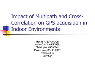 Impact of Multipath and Cross-Correlation on GPS acquisition in Indoor Environments
