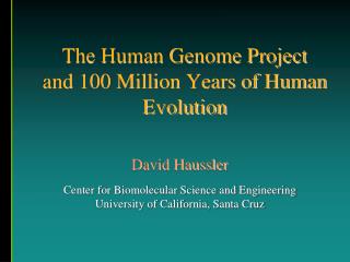 The Human Genome Project and 100 Million Years of Human Evolution