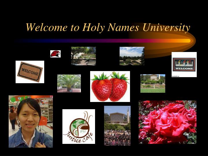 welcome to holy names university