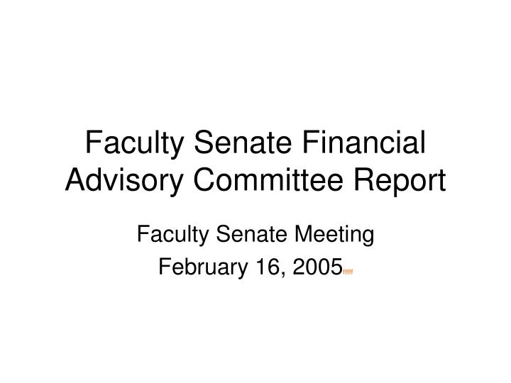faculty senate financial advisory committee report