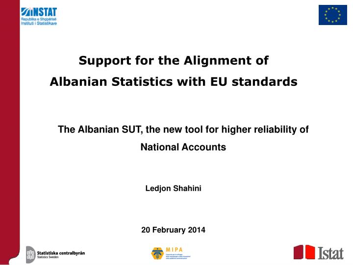the albanian sut the new tool for higher reliability of national accounts