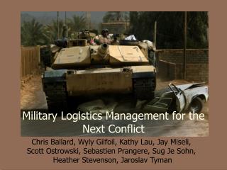 Military Logistics Management for the Next Conflict