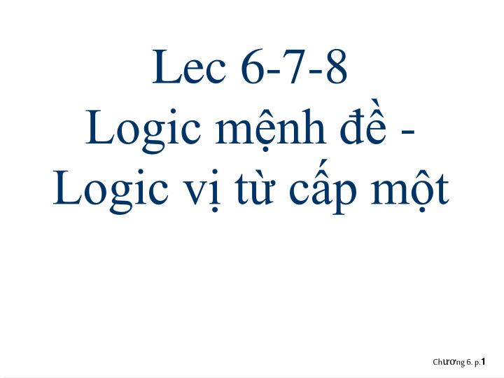 lec 6 7 8 logic m nh logic v t c p m t