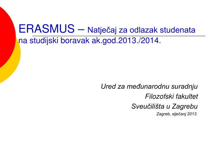 erasmus natje aj za odlazak studenata na studijski boravak ak god 2013 2014