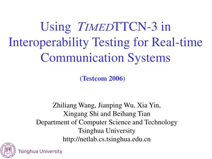 using ttcn 3 in interoperability testing for real time communication systems