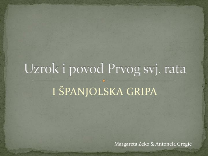 uzrok i povod prvog svj rata