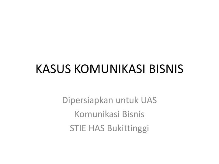 kasus komunikasi bisnis