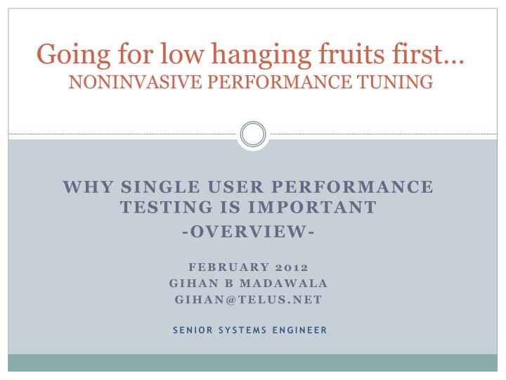 going for low hanging fruits first noninvasive performance tuning