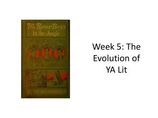 Week 5: The Evolution of YA Lit