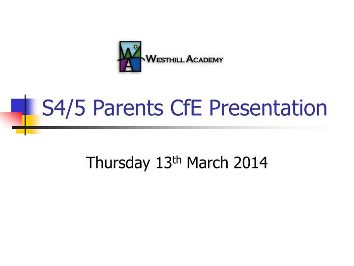 s4 5 parents cfe presentation