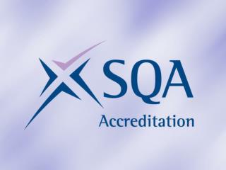 SQA Accreditation and the Scottish Credit and Qualifications Framework Credit for your Learning