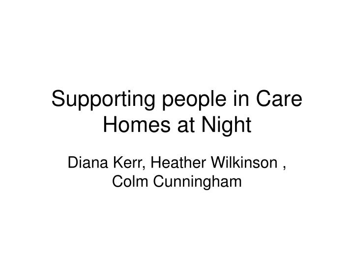 supporting people in care homes at night