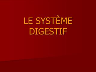 le syst me digestif