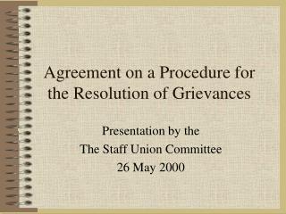 Agreement on a Procedure for the Resolution of Grievances